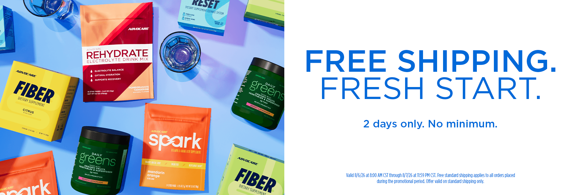 Free Shipping. Fresh Start. 2 days only. No minimum.